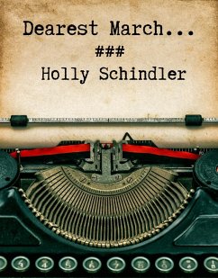 Dearest March... (eBook, ePUB) - Schindler, Holly