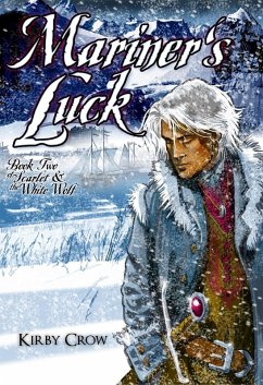 Mariner's Luck (Scarlet and the White Wolf, #2) (eBook, ePUB) - Crow, Kirby