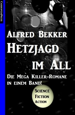 Hetzjagd im All (eBook, ePUB) - Bekker, Alfred