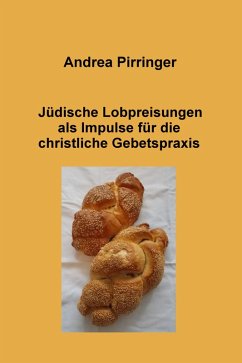 Cover Jüdische Lobpreisungen als Impulse für die christliche Gebetspraxis (eBook, ePUB)