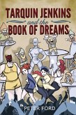 Tarquin Jenkins And The Book Of Dreams (eBook, ePUB) Tarquin Jenkins And The Book Of Dreams (eBook, ePUB)