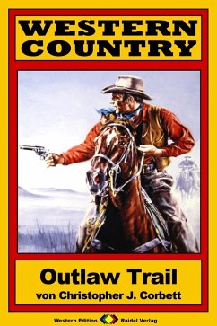 WESTERN COUNTRY 127: Outlaw Trail (eBook, ePUB) - Corbett, Christopher J.