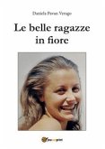 Le belle ragazze in fiore (eBook, ePUB)