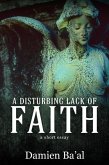 A Disturbing Lack of Faith (eBook, ePUB)