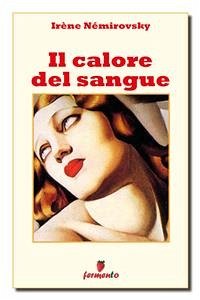 Il calore del sangue (eBook, ePUB) - Némirovsky, Irène