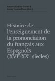 Histoire de l'enseignement de la prononciation du français aux Espagnols (XVIe - XXe siècles)