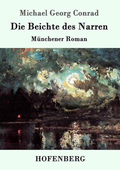 Die Beichte des Narren - Michael Georg Conrad