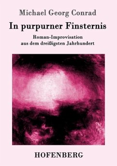 In purpurner Finsternis - Michael Georg Conrad