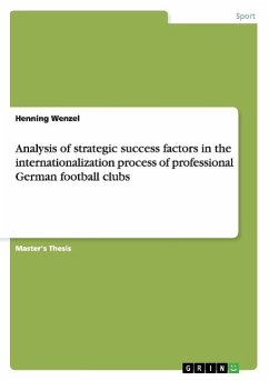 Analysis of strategic success factors in the internationalization process of professional German football clubs - Wenzel, Henning