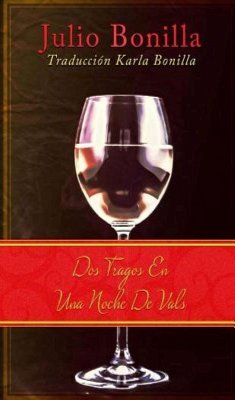 Dos Tragos En Una Noche de Vals (eBook, ePUB) - Bonilla, Julio