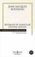 Bilimler ve Sanatlar Üzerine Söylev - Jacques Rousseau, Jean