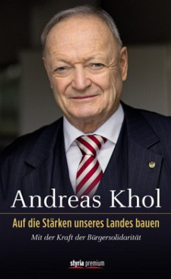 Auf die Stärken unseres Landes bauen - Khol, Andreas