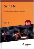Der LL.M. 2016: Das Expertenbuch zum Master of Laws Der LL.M. 2016: Das Expertenbuch zum Master of Laws