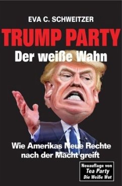 Trump Party - Schweitzer, Eva C.