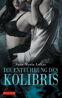 Die Entführung des Kolibris / Hard & Heart Bd.1 - Lukas, Sara-Maria