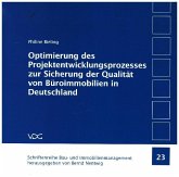 Optimierung des Projektentwicklungsprozesses zur Sicherung der Qualität von Büroimmobilien in Deutschland