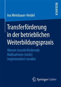 Transferförderung in der betrieblichen Weiterbildungspraxis (eBook, PDF) - Weinbauer-Heidel, Ina