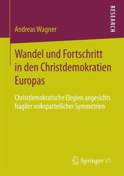 Wandel und Fortschritt in den Christdemokratien Europas (eBook, PDF) - Wagner, Andreas