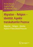 Migration – Religion – Identität. Aspekte transkultureller Prozesse (eBook, PDF)