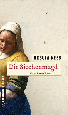 Die Siechenmagd (eBook, PDF) - Neeb, Ursula