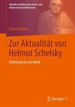 Zur Aktualität von Helmut Schelsky (eBook, PDF) - Wöhrle, Patrick