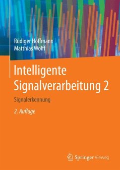 Intelligente Signalverarbeitung 2 (eBook, PDF) - Hoffmann, Rüdiger; Wolff, Matthias