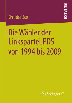 Die Wähler der Linkspartei.PDS von 1994 bis 2009 (eBook, PDF) - Zettl, Christian