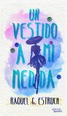 Un vestido a mi medida (eBook, ePUB)