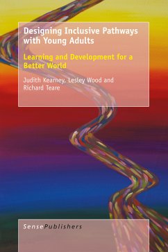 Designing Inclusive Pathways with Young Adults (eBook, PDF) - Kearney, Judith; Wood, Lesley; Teare, Richard