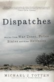 Dispatches: Stories from War Zones, Police States and Other Hellholes (eBook, ePUB)