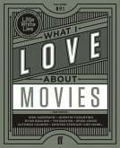 What I Love About Movies (eBook, ePUB) What I Love About Movies (eBook, ePUB)