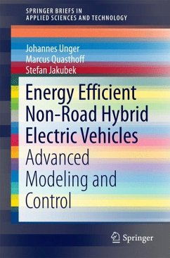 Energy Efficient Non-Road Hybrid Electric Vehicles (eBook, PDF) - Unger, Johannes; Quasthoff, Marcus; Jakubek, Stefan