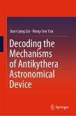 Decoding the Mechanisms of Antikythera Astronomical Device (eBook, PDF)