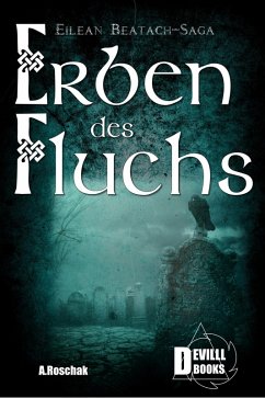 Erben des Fluchs (eBook, ePUB) - Roschak, Andreas