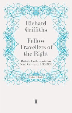 Fellow Travellers of the Right (eBook, ePUB) - Griffiths, Richard