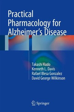 Practical Pharmacology for Alzheimer’s Disease (eBook, PDF) - Kudo, Takashi; Davis, Kenneth L.; Blesa Gonzalez, Rafael; Wilkinson, David George