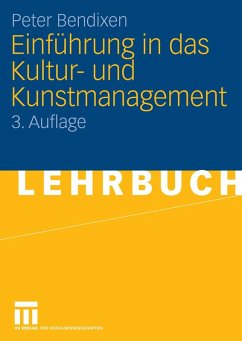 Einführung in das Kultur- und Kunstmanagement (eBook, PDF) - Bendixen, Peter