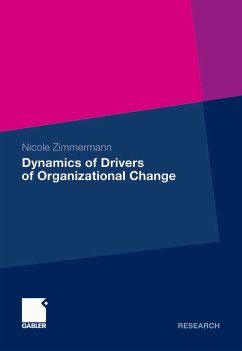 Dynamics of Drivers of Organizational Change (eBook, PDF) - Zimmermann, Nicole