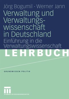 Verwaltung und Verwaltungswissenschaft in Deutschland (eBook, PDF) - Bogumil, Jörg; Jann, Werner