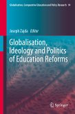 Globalisation, Ideology and Politics of Education Reforms (eBook, PDF)