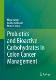 Probiotics and Bioactive Carbohydrates in Colon Cancer Management (eBook, PDF)