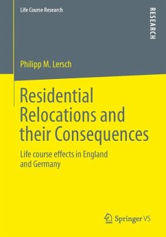 Residential Relocations and their Consequences (eBook, PDF) - Lersch, Philipp M.