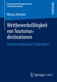 Wettbewerbsfähigkeit von Tourismusdestinationen (eBook, PDF)