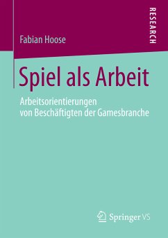 Spiel als Arbeit (eBook, PDF) - Hoose, Fabian