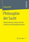 Philosophie der Sucht (eBook, PDF)