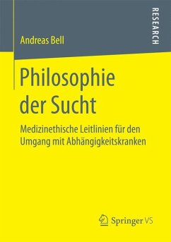 Philosophie der Sucht (eBook, PDF) - Bell, Andreas