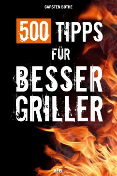 500 Tipps für Bessergriller (eBook, ePUB) - Bothe, Carsten