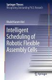 Intelligent Scheduling of Robotic Flexible Assembly Cells (eBook, PDF)