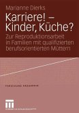 Karriere! - Kinder, Küche? (eBook, PDF)