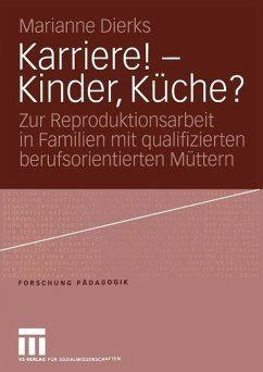 Karriere! - Kinder, Küche? (eBook, PDF) - Dierks, Marianne